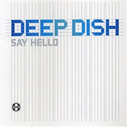 Say Hello - Deep Dish