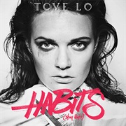 Tove Lo - Habits (Stay High)