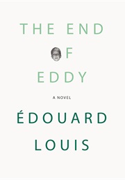 The End of Eddy (Edouard Louis)
