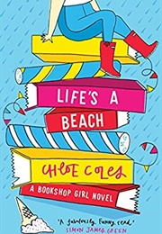 Life&#39;s a Beach (Chloe Coles)
