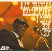 Ray Charles Hallelujah I Love Her So