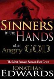 Sinners in the Hands of an Angry God by Jonathan Edwards