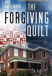 The Forgiving Quilt (Ann Hazelwood)