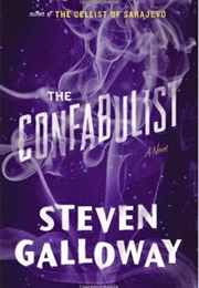 The Confabulist (Steven Galloway)