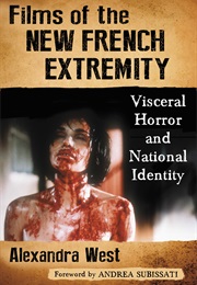 Films of the New French Extremity (Alexandra West)