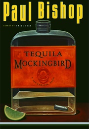 Tequila Mockingbird (Paul Bishop)
