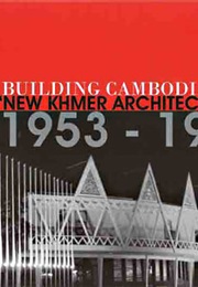 Building Cambodia (Helen Grant Ross and Darryl Leon Collings)