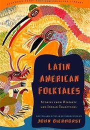 Latin American Folktales (John Bierhorst)