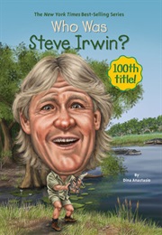 Who Was Steve Irwin? (Dina Anastasio)