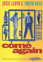 Come Again (Josie Lloyd &amp; Emlyn Rees)