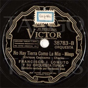 No Hay Tierra Como La Mia – Lomuto / Diaz (1939)