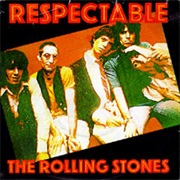 Respectable- The Rolling Stones
