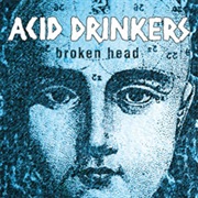 Broken Head - Acid Drinkers