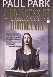 A Princess of Roumania (Paul Park)