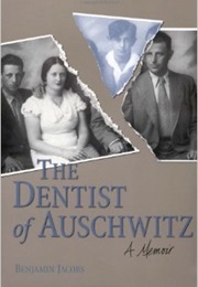 The Dentist of Auschwitz (Benjamin Jacobs)