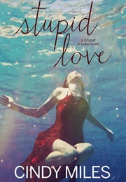 Stupid Love (Cindy Miles)