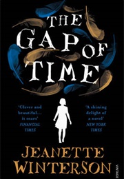 The Gap of Time (Jeanette Winterson)