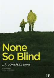 None So Blind (J.Á. González Sainz)