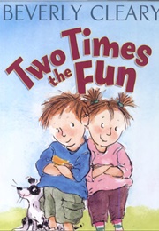 Two Times the Fun (Beverly Cleary)