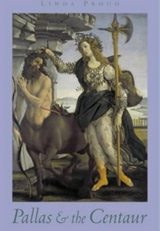 Pallas and the Centaur (Linda Proud)