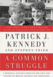 A Common Struggle (Patrick J. Kennedy &amp; Stephen Fried)