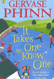 It Takes One to Know One (Gervase Phinn)