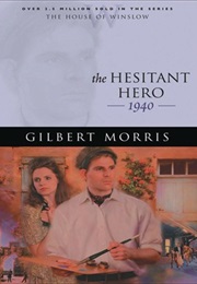 The Hesitant Hero (Gilbert Morris)
