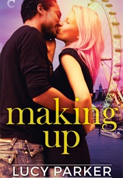 Making Up (Lucy Parker)