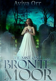 The Mist on Bronte Moor (Aviva Orr)