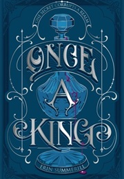 Once a King (Erin Summerill)