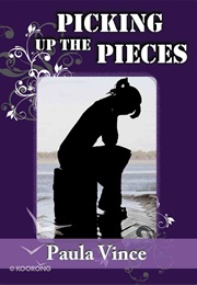 Picking Up the Pieces (Paula Vince)