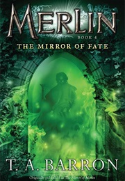 The Mirror of Fate (T.A.Barron)