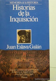 Historias De La Inquisición (Juan Eslava Galán)
