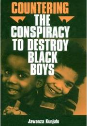 Countering the Conspiracy to Destroy Black Boys