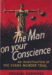 The Man on Your Conscience (Michael Eddowes)