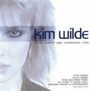 You Keep Me Hangin' on - Kim Wilde