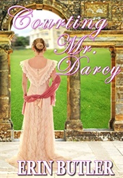 Courting Mr. Darcy (Erin Butler)