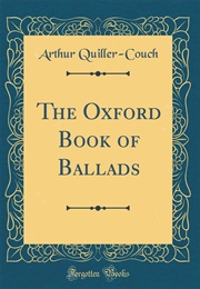 The Oxford Book of Ballads (Arthur Quillar-Couch)