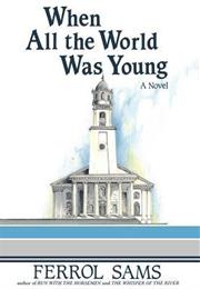 When All the World Was Young