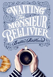 Waiting for Monsieur Belliver (Britta Rostlund)