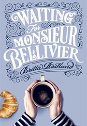 Waiting for Monsieur Belliver (Britta Rostlund)