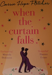 When the Curtain Falls (Carrie Hope Fletcher)