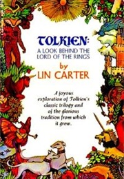 Tolkein: A Look Behind the Lord of the Rings (Lin Carter)