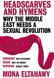 Headscarves and Hymens (Mona Eltahawy)