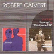 Robert Calvert ‎– Revenge & Centigrade 232