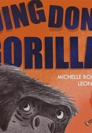 Ding Dong Gorilla (Michelle Robinson)