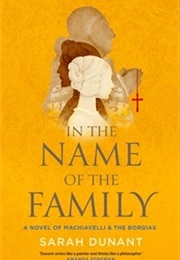 In the Name of the Family (Sarah Dunant)