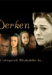 Elveda Derken (2007)