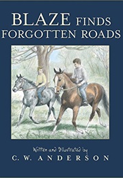 Blaze Finds Forgotten Roads (C.W. Anderson)