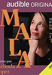 Mala (Melinda Lopez)